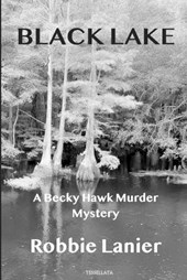 Black Lake: A Becky Hawk Murder Mystery