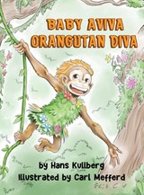 Baby Aviva Orangutan Diva - Hans F Kullberg - 9781736986707