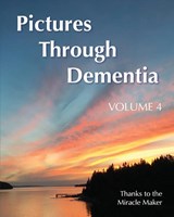 Pictures Through Dementia Volume 4 - Dallas Dixon - 9781737068525