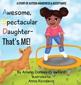 Awesome Spectacular Daughter- That's ME! - Amelia Dorsey-Crawford - 9781737149927