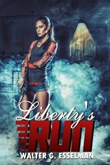 Liberty's Run - ESSELMAN,  Walter G - 9781737294740