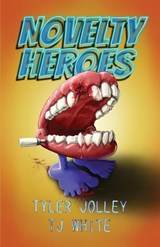 Novelty Heroes - Tyler H Jolley ; T J White - 9781737329626