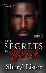 The Secrets We Break - Sheryl Lister - 9781737330165