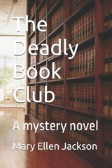 The Deadly Book Club - Mary Ellen Jackson - 9781737425267
