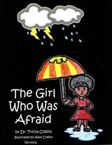 The Girl Who Was Afraid - Tricia M Collins - 9781737568810