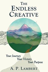The Endless Creative - A. P. Lambert - 9781737606376