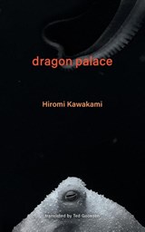 Dragon Palace - Hiromi Kawakami - 9781737625353