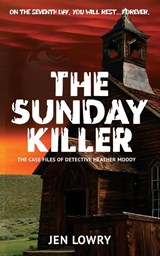 The Sunday Killer - Jen Lowry - 9781737673804