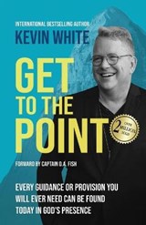 Get To The Point - WHITE,  Kevin - 9781737775805