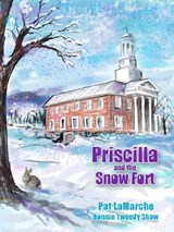Priscilla and the Snow Fort - LAMARCHE,  Pat - 9781737881599