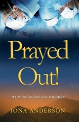 Prayed Out! - Iona Anderson - 9781738433506