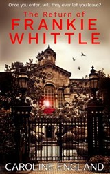 The Return Of Frankie Whittle - Caroline England - 9781738444861