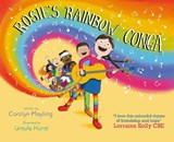 Rosie's Rainbow Conga - Carolyn Mayling - 9781738507221