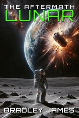 The Aftermath: Lunar - Bradley James - 9781738530724