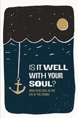 Is It Well With Your Soul? - Care for The Family - 9781738536979