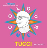 Colour Me Tucci - Mel Elliott - 9781738541225