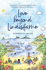 Adams, K: Love Beyond Lindisfarne - ADAMS,  Kimberley - 9781738571703