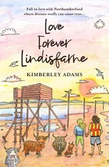 Love Forever Lindisfarne - Kimberley Adams - 9781738571727