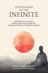 The Stillness of the Infinite - Henry Thomas Hamblin ; Noel Raine - 9781738572526