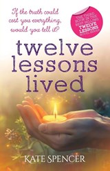Twelve Lessons Lived - Kate Spencer - 9781738577507