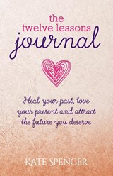 The Twelve Lessons Journal - Kate Spencer - 9781738577538