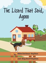 The Lizard That Said, Agooo - DE SOUZA-HUGHTON,  Ablavi - 9781738630929