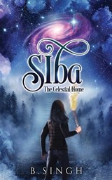 Siba - The Celestial Home - B Singh - 9781738670437