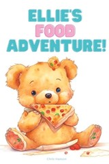 Ellie's Food Adventure! - Chris Hanson - 9781738962501