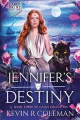Jennifer's Destiny (Large Print Edition) - Kevin R Coleman - 9781738983032