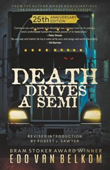 Death Drives a Semi - Edo Van Belkom - 9781739047405