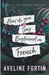 How Do You Say Boyfriend in French