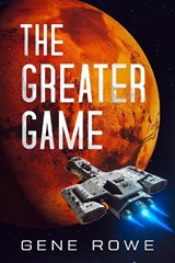 The Greater Game - Gene Rowe - 9781739087241