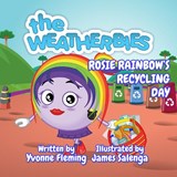 Rosie Rainbow's Recycling Day - Yvonne A Fleming - 9781739092542