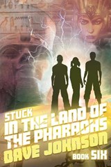 Stuck in the Land of The Pharaohs - Dave Johnson - 9781739132651