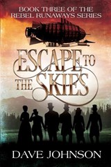 Escape To The Skies - Dave Johnson - 9781739132699
