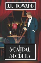 A Scandal of Secrets - J F Howard - 9781739165291