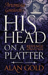 His Head on a Platter - Alan Gold - 9781739185763