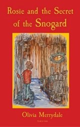 Rosie and the Secret of the Snogard - MERRYDALE,  Olivia - 9781739187033