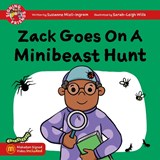 Zack Goes on a Minibeast Hunt - Suzanne Miell-Ingram - 9781739189860