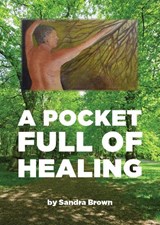 A Pocket Full of Healing - Sandra Brown - 9781739191610