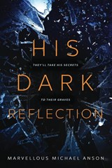 His Dark Reflection - Marvellous Michael Anson - 9781739208707