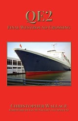 QE2 Final Westbound Crossing - Christopher Wallace - 9781739213602