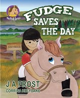 Fudge Fudge Saves The Day - Julie Frost - 9781739224332