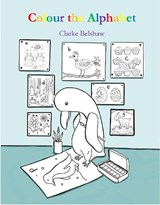 Colour the Alphabet - Clarke Belshaw - 9781739228637