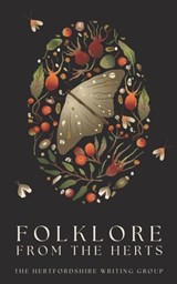 Folklore From the Herts - Mimi Brown ; Taylor McLeod ; S Valentine Astoria - 9781739245979