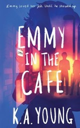 Emmy in the Cafe - K A Young - 9781739246594