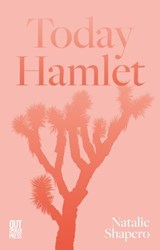 Today Hamlet - Natalie Shapero - 9781739265250