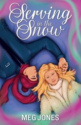 Serving In The Snow - Meg Jones - 9781739290436