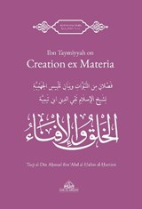 Ibn Taymiyyah on Creation ex Materia - Ibn Taymiyyah - 9781739294014