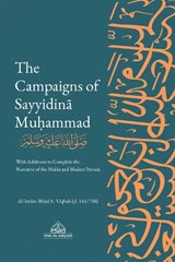The Campaigns of Sayyidina Muhammad - Musa b. Uqbah - 9781739294083